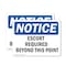 Signmission Escort Required Beyond This Point OSHA Notice Sign, Plastic, 14in W x 10in L, 2PK OS-2PACK-NS-P-1014-L-12159 - alternate 1